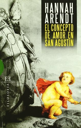 El concepto de amor en san Agustín | Hannah Arendt