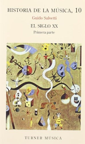 HISTORIA DE LA MUSICA 10, EL SIGLO XX | GUIDO SALVETTI
