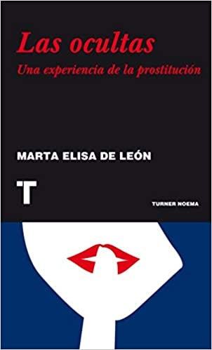 Las ocultas | Marta Elisa De Leon
