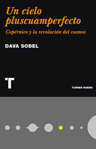 Un cielo pluscuamperfecto | Dava Sobel
