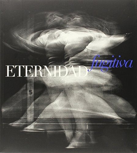 ETERNIDAD FUGITIVA | ALFONSO MORALES