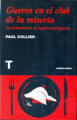 GUERRA EN EL CLUB DE LA MISERIA | PAUL COLLIER