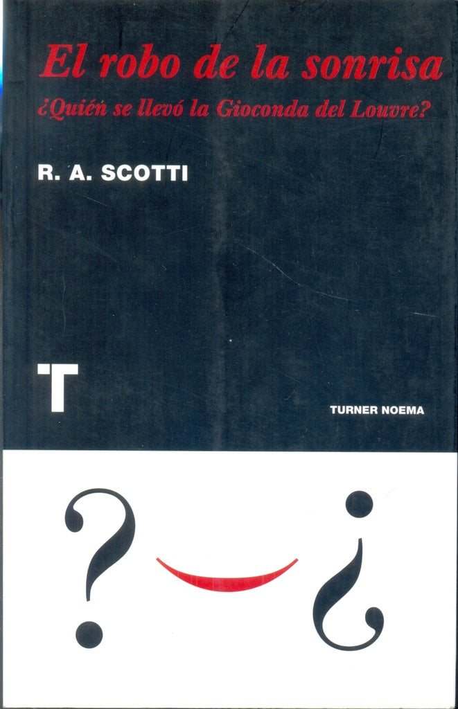 EL ROBO DE LA SONRISA.. | R.A. SCOTTI