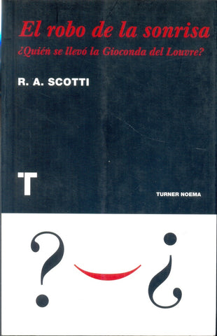 EL ROBO DE LA SONRISA.. | R.A. SCOTTI