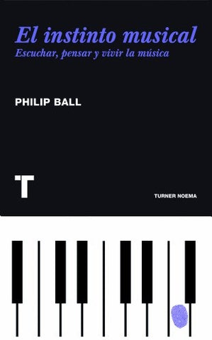 INSTINTO MUSICAL, EL | PHILIP BALL