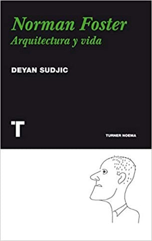 NORMAN FOSTER: ARQUITECTURA Y VIDA (CON DETALLES).. | Deyan Sudjic