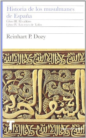HISTORIA DE LOS MUSULMANES II (TOMOS 3 Y 4) | REINHART DOZY