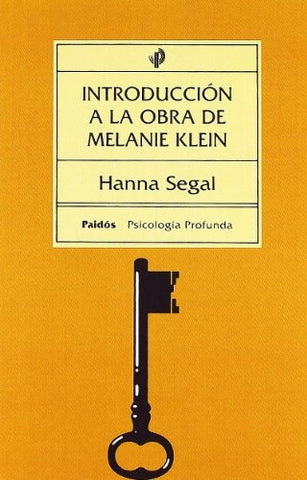 INTRODUCCION A LA OBRA DE MELANIE KLEIN.. | Hanna Segal