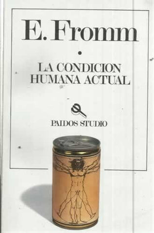 La condicion humana actual* | Erich Fromm