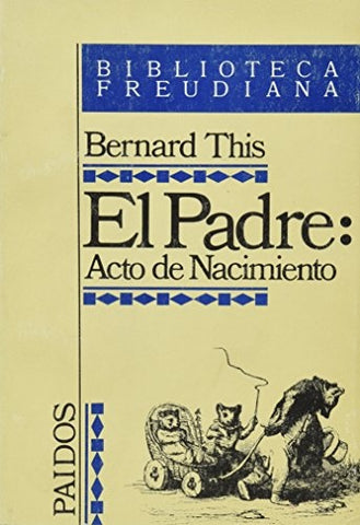 EL PADRE. ACTO DE NACIMIENTO.. | Bernard This