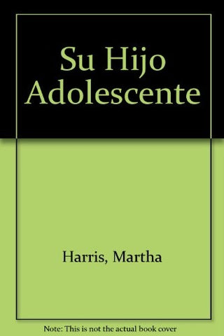 Su hijo adolescente | Martha Harris