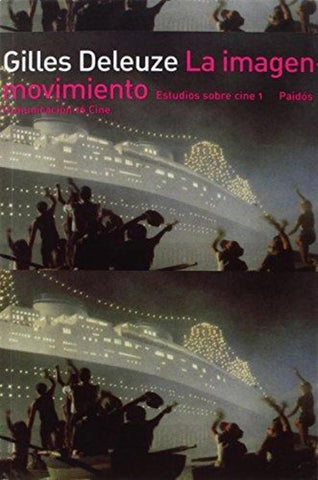 LA IMAGEN-MOVIMIENTO: ESTUDIOS SOBRE CINE 1.. | Gilles Deleuze