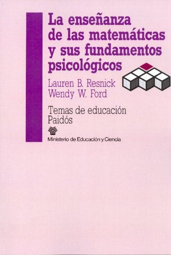 LA ENSENANZA DE LAS MATEMATICAS Y SUS FUNDAMENTOS PSICOLOGICOS.. | LaurenB. Resnick