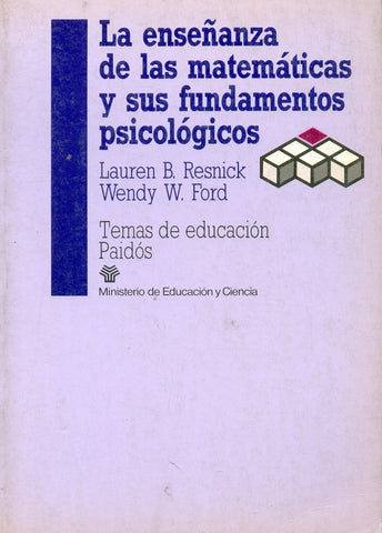 LA ENSENANZA DE LAS MATEMATICAS Y SUS FUNDAMENTOS PSICOLOGICOS.. | LaurenB. Resnick