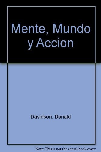 MENTE, MUNDO Y ACCION.. | DONALD DAVIDSON