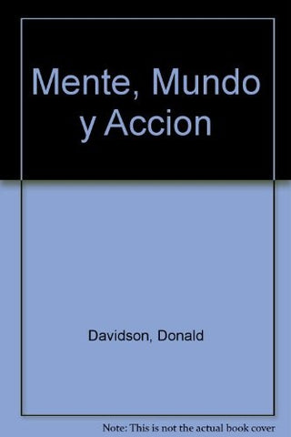 MENTE, MUNDO Y ACCION.. | DONALD DAVIDSON