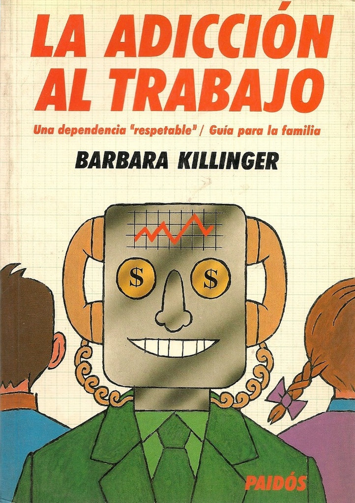 LA ADICCIÓN AL TRABAJO | BARBARA KILLINGER