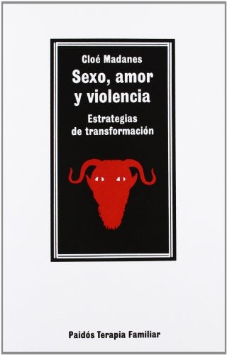 Sexo, amor y violencia: estrategias de transformación | Madanes-Piatigorsky