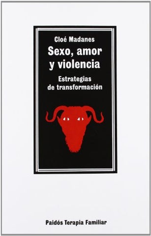 Sexo, amor y violencia: estrategias de transformación | Madanes-Piatigorsky