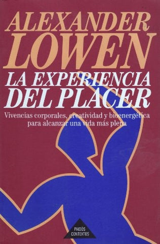 La experiencia del placer | Alexander Lowen