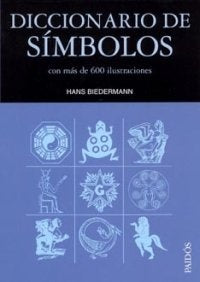 Diccionario de símbolos: con más de 600 ilustraciones | Biedermann-Godó Costa