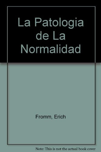 La  patologia de la normalidad  | Erich Fromm
