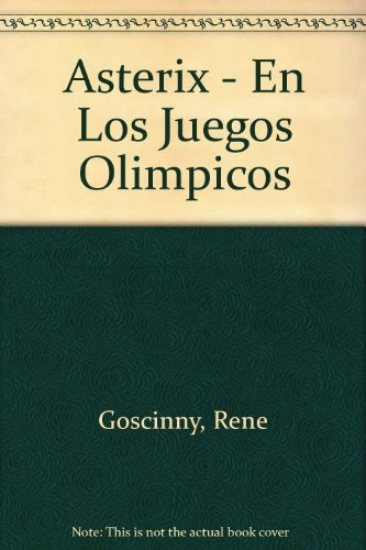 Asterix En los juegos olimpicos * | A. UDERZO  R. GOSCINNY