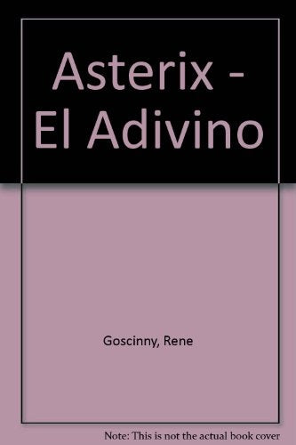 Asterix el adivino * | A. UDERZO  R. GOSCINNY