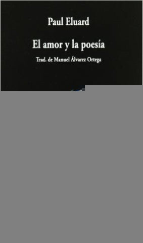 El Amor y La Poesia (Spanish Edition) | Paul Eluard