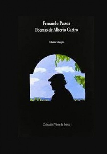 LOS POEMAS DE ALBERTO CAEIRO.. | Fernando(AlbertoCaeiro) Pessoa