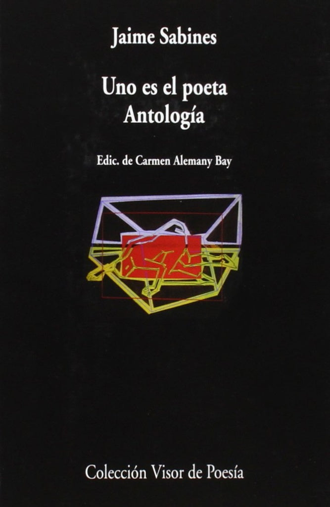 UNO ES EL POETA ANTOLOGIA | Jaime Sabines