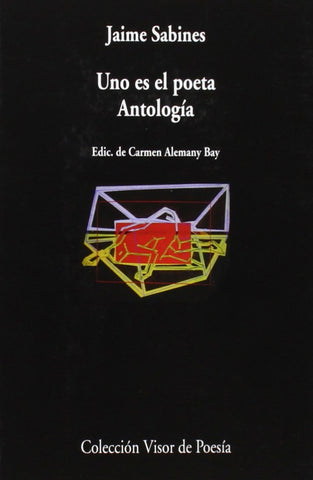 UNO ES EL POETA ANTOLOGIA | Jaime Sabines