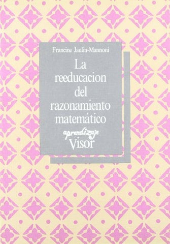 REEDUCACION DEL RAZONAMIENTO MATEMATICO.. | JAULIN  MANNONI FRANCINE