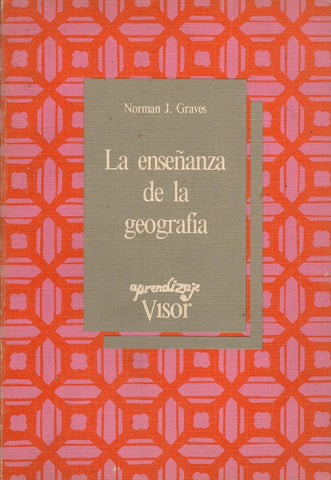 LA ENSEÑANZA DE LA GEOGRAFIA.. | NORMAN GRAVES