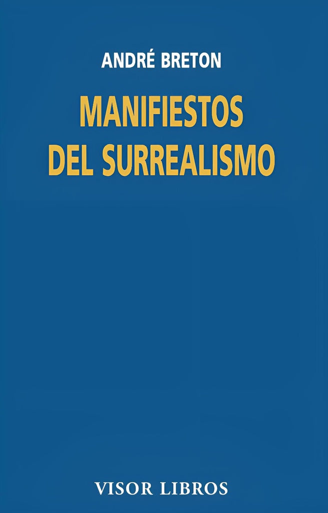 MANIFIESTOS DEL SURREALISMO | André Bretón