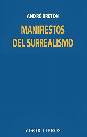MANIFIESTOS DEL SURREALISMO | André Bretón