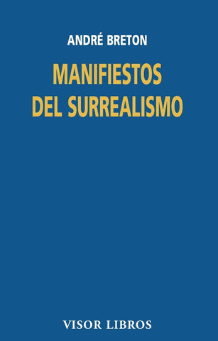 MANIFIESTOS DEL SURREALISMO.. | André Breton
