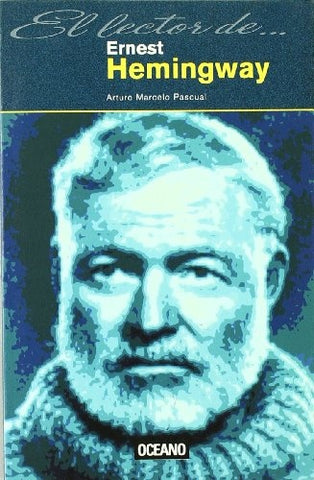 ERNEST HEMINGWAY.. | Arturo Marcelo Pascual Fernández