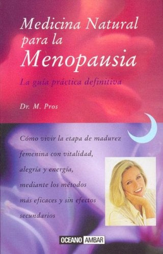 MEDICINA NATURAL PARA LA MENOPAUSIA | M. PROS