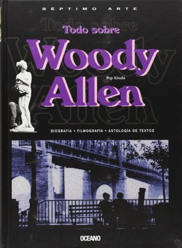 TODO SOBRE WOODY ALLEN | PEP AIXALA