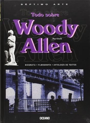 TODO SOBRE WOODY ALLEN | PEP AIXALA