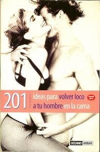 201 IDEAS PARA VOLVER LOCO A TU HOMBRE EN LA CAMA | TINA ROBBINS