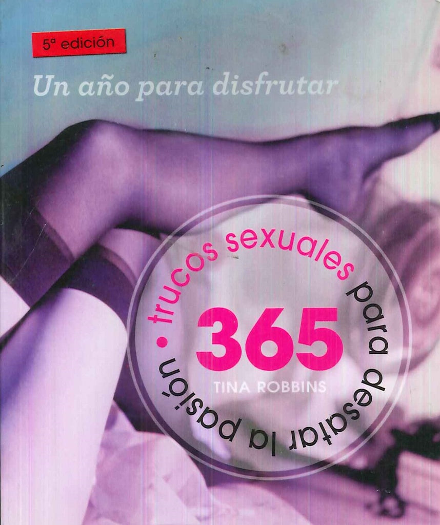 365 TRUCOS SEXUALES PARA DESATAR LA PASION | TINA ROBBINS