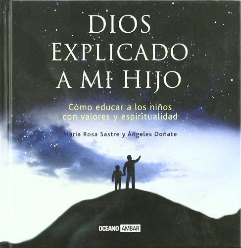 DIOS EXPLICADO A MI HIJO | M. / DOÑATE  A. SASTRE