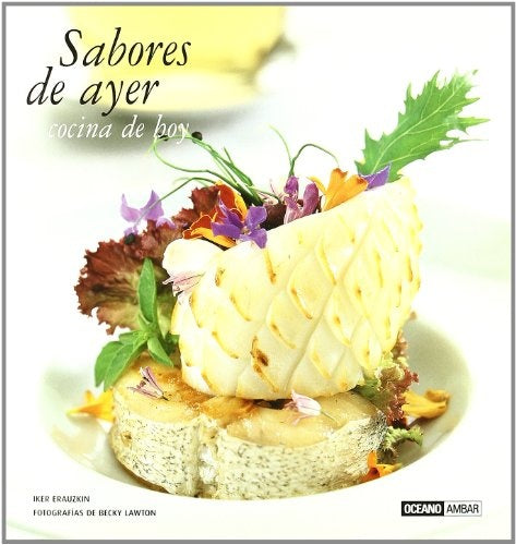 SABORES DE AYER, COCINA DE HOY | IKER ERAUZKIN