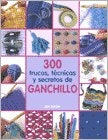 300 TRUCOS, TECNICAS SECRETOS GANCHILLO | JAN EATON