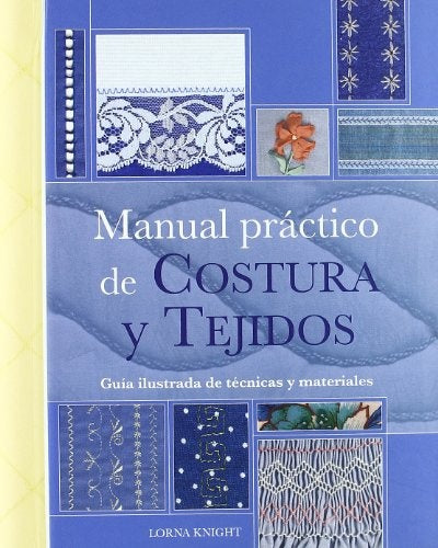 MANUAL PRACTICO DE COSTURA Y TEJIDOS | LORNA KNIGHT