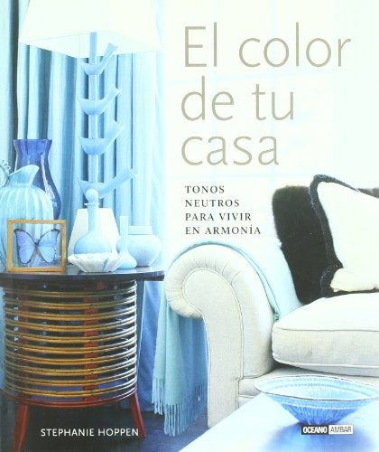 COLOR DE TU CASA, EL | STEPHANIE HOPPEN