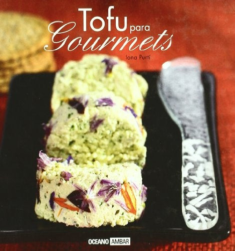 TOFU PARA GOURMETS | IONA PURTI