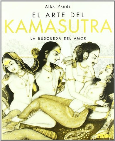 ARTE DEL KAMASUTRA, EL | ALKA PANDE